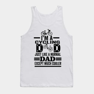 I am a  cycling dad Tank Top